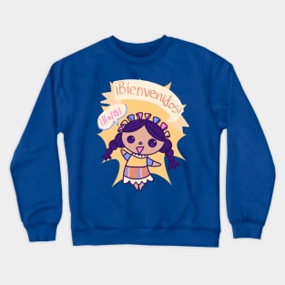 Muñequita de bienvenido! Crewneck Sweatshirt